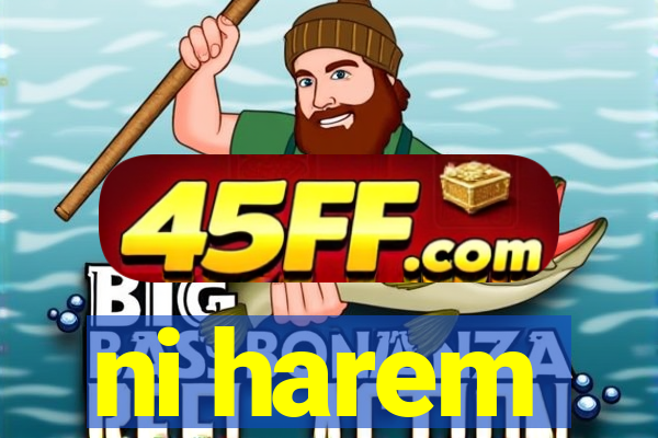 ni harem